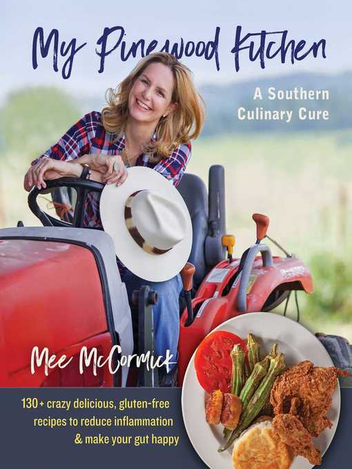 Title details for My Pinewood Kitchen, a Southern Culinary Cure by Mee  McCormick - Wait list